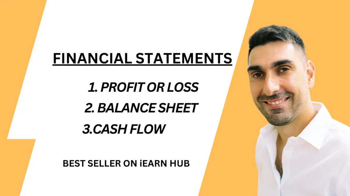 I will do profit and loss, balance sheet, financial statements