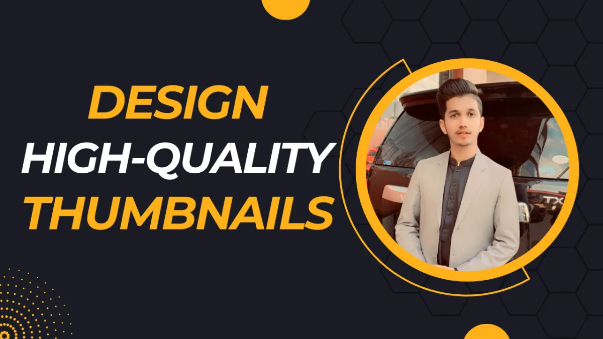 Design High Quality Unique Thumbnails